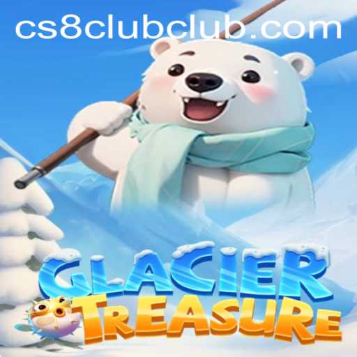 Discover the Exciting World of GlacierTreasure with CS8 CLUB